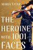 The Heroine with 1001 Faces (English Edition)