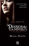 Meia-Noite - Dirios do vampiro: O retorno - vol. 3