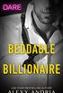 Beddable Billionaire: A Sexy Billionaire Romance (Dirty Sexy Rich) (English Edition)