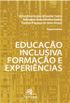 Educao Inclusiva: Formao e Experincias
