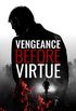 Vengeance Before Virtue (Love Before Law Book 2) (English Edition)