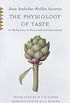The Physiology of Taste: or Meditations on Transcendental Gastronomy (Vintage Classics) (English Edition)