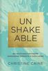 Unshakeable: 365 Devotions for Finding Unwavering Strength in God