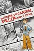 Em Festa de Canibal, Pizza No  Legal