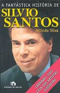 A Fantstica Histria de Silvio Santos