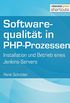 Softwarequalitt in PHP-Prozessen: Installation und Betrieb eines Jenkins-Servers (shortcuts 148) (German Edition)