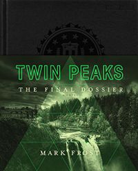 Twin Peaks: The Final Dossier (English Edition)