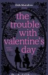 The Trouble With Valentine