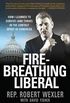 Fire-Breathing Liberal: How I Learned to Survive (and Thrive) in the Contact Sport of Congress (English Edition)