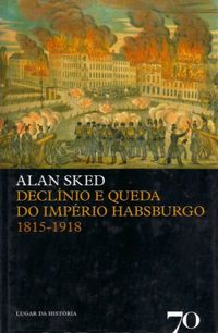 Declnio e Queda do Imprio Habsburgo, 1815-1918