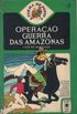 Operao Guerra das Amazonas (A Turma do Posto 4 # 23)