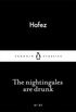 The Nightingales are Drunk