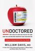 Undoctored: Why Health Care Has Failed You and How You Can Become Smarter Than Your Doctor (English Edition)