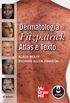  Dermatologia de Fitzpatrick - Atlas e Texto