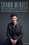 Shawn Mendes - Edio Especial para Fs (Capa Dura)