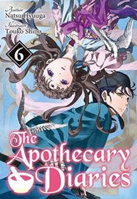 The Apothecary Diaries (Novel) #6
