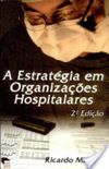 A estratgia em organizaes hospitalares