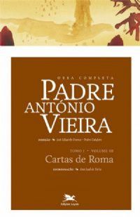 Obra completa Padre Antnio Vieira - Tomo 1 - Vol. III