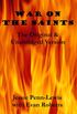 War on the Saints: A Text Book on the Woprk of Deceiving Spirits Among The Children of God, and A Way of Deliverance