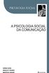 A Psicologia Social da Comunicao