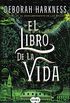 El libro de la vida (El descubrimiento de las brujas 3) (Spanish Edition)