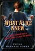 What Alice Knew: A Most Curious Tale of Henry James and Jack the Ripper 