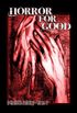 Horror For Good - A Charitable Anthology (English Edition)