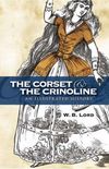 The Corset  & The Crinoline