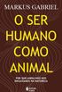 O ser humano como animal