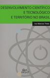 Desenvolvimento Cientfico e Tecnolgico e Territrio no Brasil