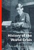 History of the World Crisis and Other Writings