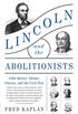 Lincoln and the Abolitionists: John Quincy Adams, Slavery, and the Civil War (English Edition)