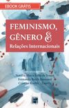 Feminismo, gnero e relaes internacionais