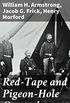 Red-Tape and Pigeon-Hole Generals: As Seen From the Ranks During a Campaign in the Army of the Potomac (English Edition)