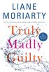Truly Madly Guilty (English Edition)