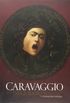 Caravaggio E Seus Seguidores: Confirmacoes E Problemas