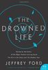 The Drowned Life (English Edition)