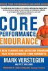 Core Performance Endurance: A New Training and Nutrition Program That Revolutionizes Your Workouts