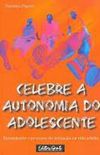 Celebre a Autonomia do Adolescente