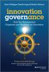 Innovation Governance: How Top Management Organizes and Mobilizes for Innovation (English Edition)