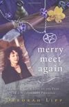 Merry Meet Again: Lessons, Life & Love on the Path of a Wiccan High Priestess