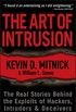 The Art of Intrusion: The Real Stories Behind the Exploits of Hackers, Intruders and Deceivers (English Edition)