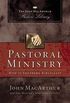 Pastoral Ministry: The John MacArthur Pastor