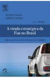 A Virada Estratgica da Fiat no Brasil