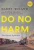 Do No Harm: The Opioid Epidemic (English Edition)