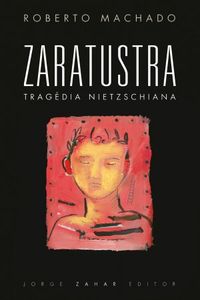 Zaratustra, Tragdia Nietzschiana