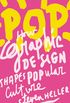 POP: How Graphic Design Shapes Popular Culture