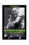 Capoeira Angola - Do Iniciante ao Mestre
