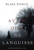 Avant Quil Ne Languisse (Un mystre Mackenzie White  Volume 10)