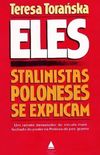 Eles - Stalinistas Poloneses Se Explicam